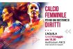 Calcio femminile, a L'Aquila il convegno e le finali del torneo scolastico