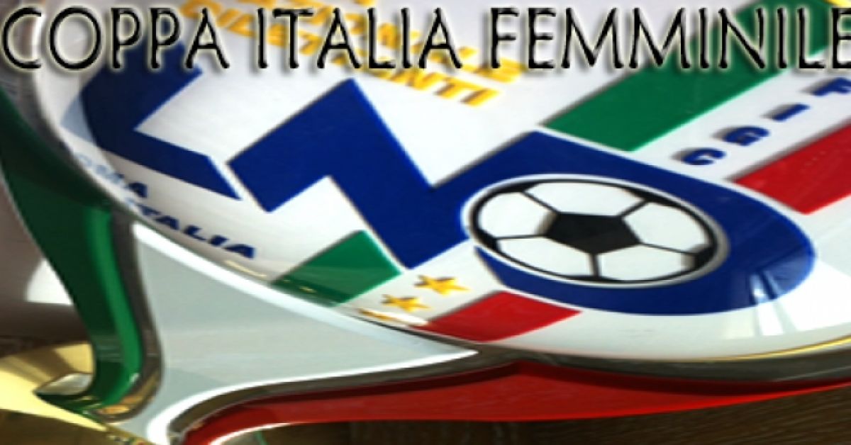 Calcio femminile, Coppa Italia: sei gare del 2^ turno