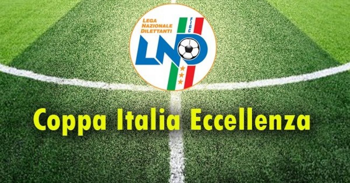 Coppa Italia Eccellenza: il calendario del primo turno