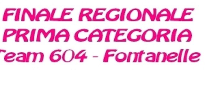 Finalissima 1 Cat. Team 604- Fontanelle per un posto in Promozione