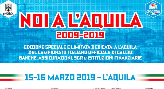 'Noi a L'Aquila 2009-19'. A dieci anni dal sisma il campionato tra banche